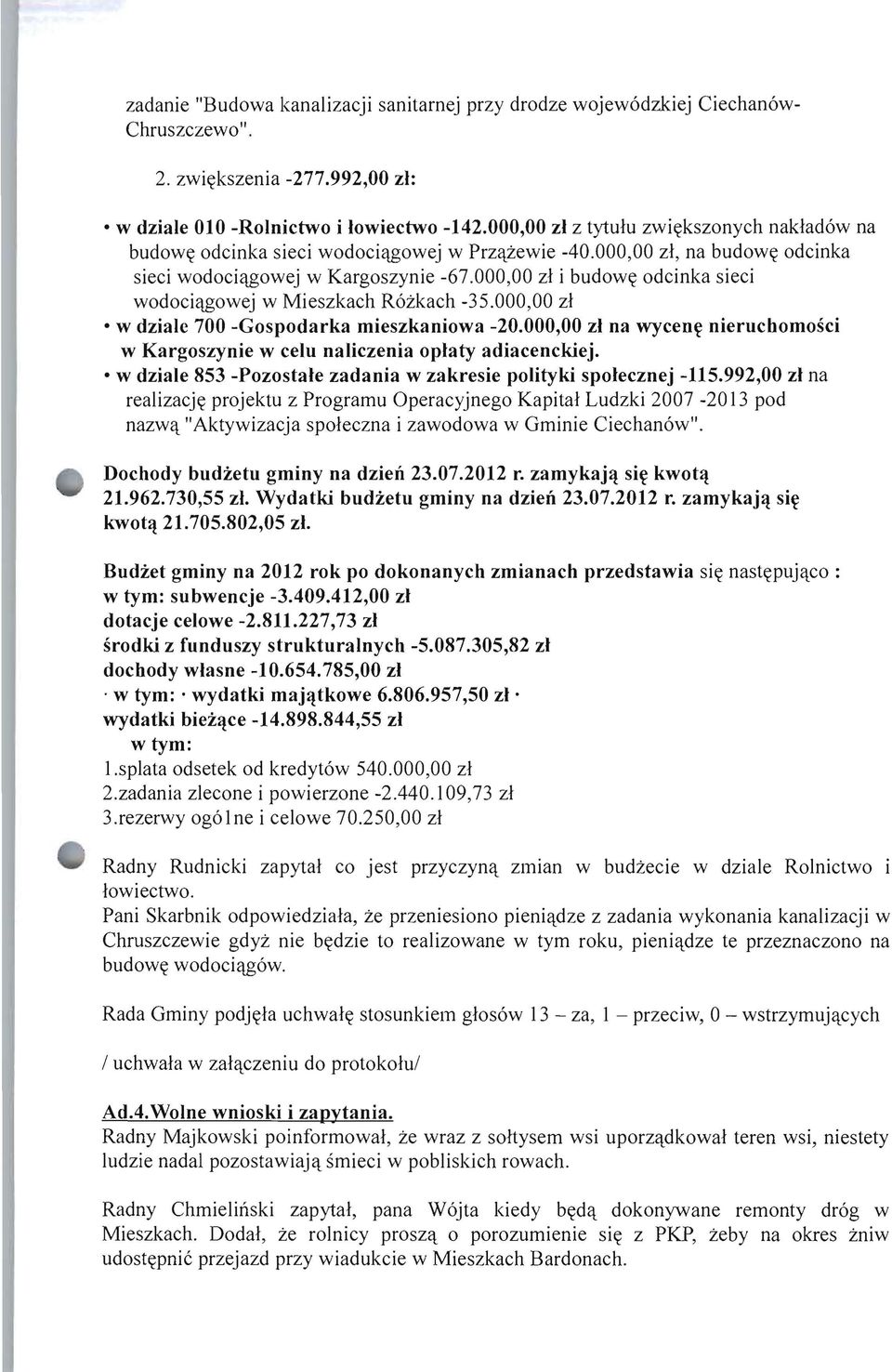 000,00 zl i budow~ odcinka sieci wodociqgowej w Mieszkach R6zkach -35.000,00 zl w dziale 700 -Gospodarka mieszkaniowa -20.