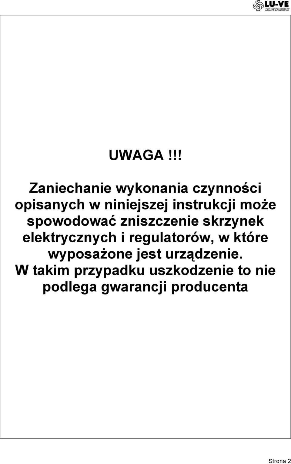 instrukcji może spowodować zniszczenie skrzynek elektrycznych