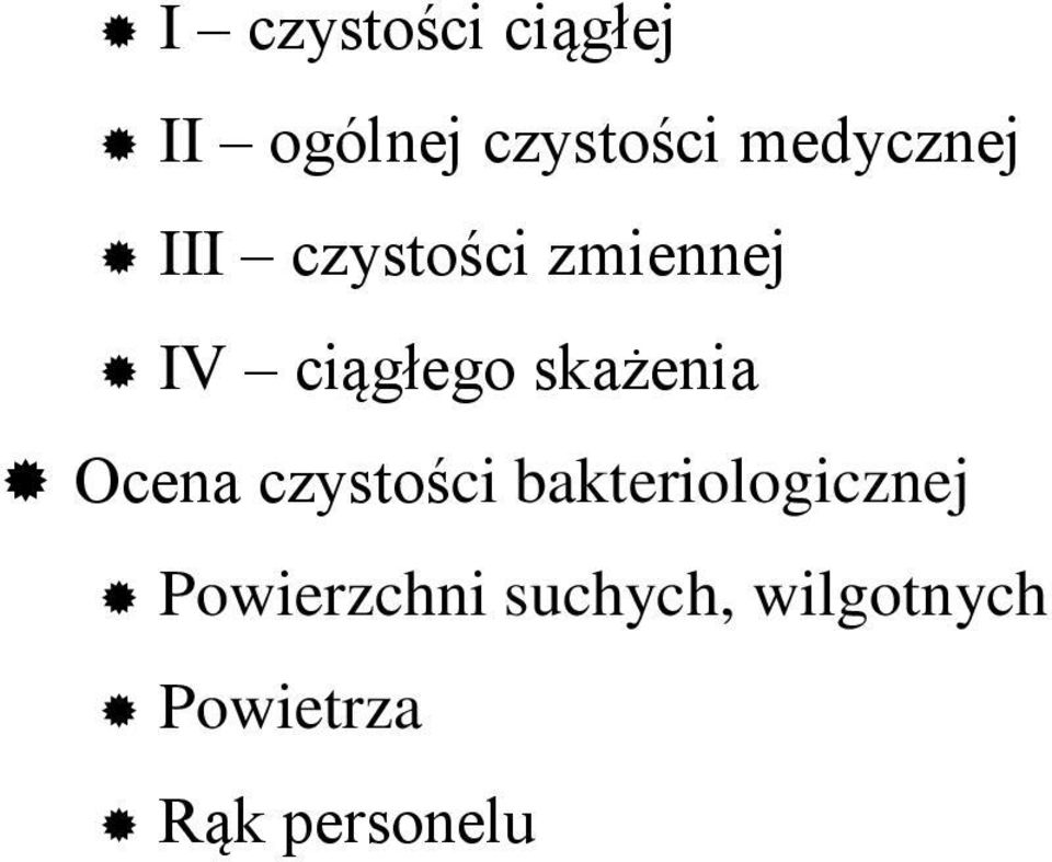 skażenia Ocena czystości bakteriologicznej