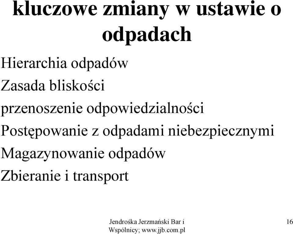 odpowiedzialności Postępowanie z odpadami