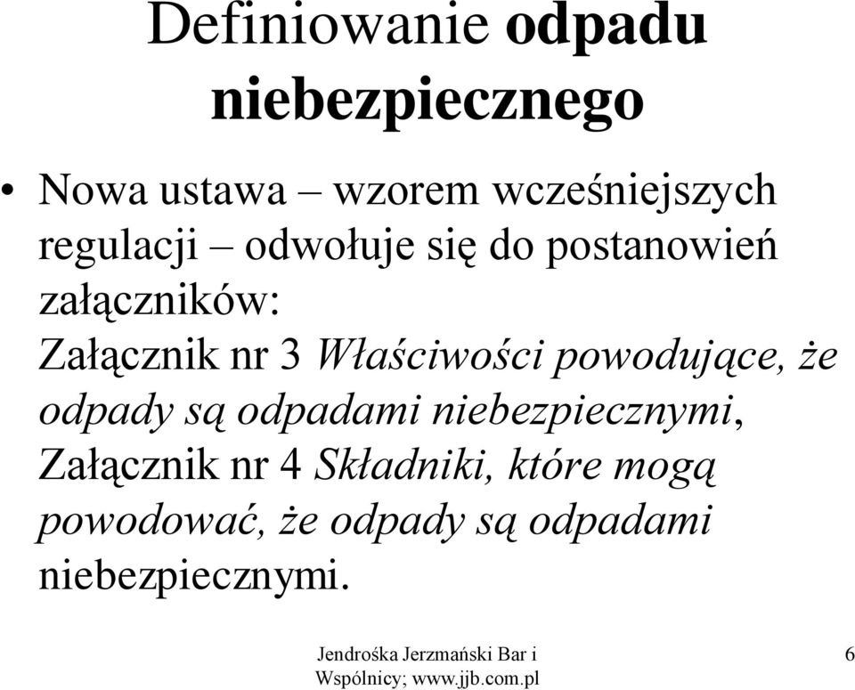 Właściwości powodujące, że odpady są odpadami niebezpiecznymi,