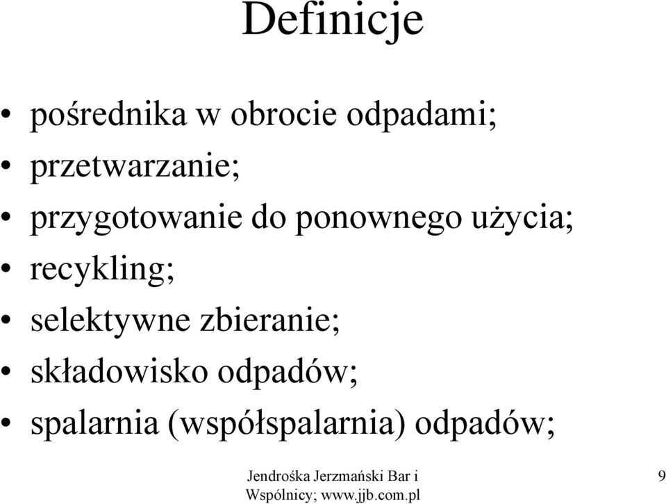 użycia; recykling; selektywne zbieranie;