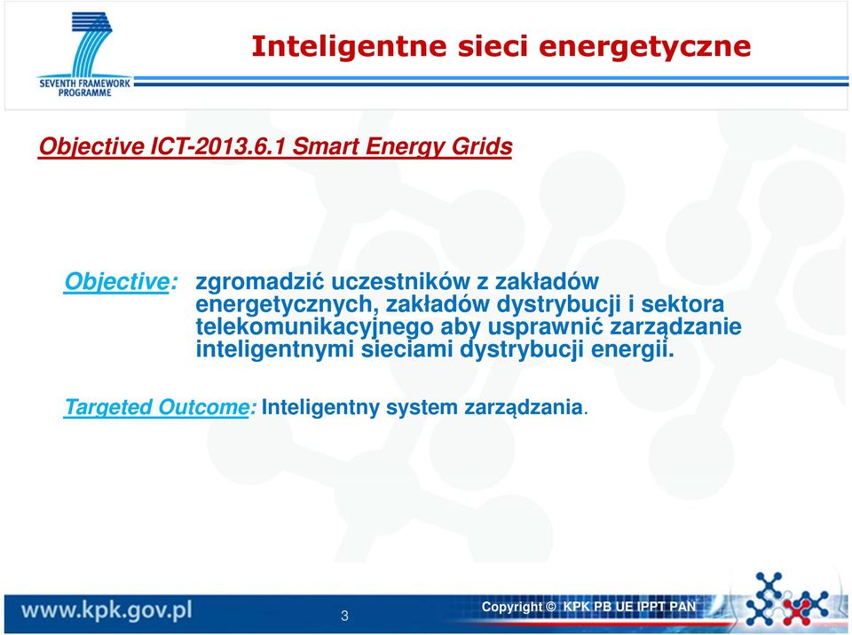 energetycznych, zakładów dystrybucji i sektora telekomunikacyjnego aby