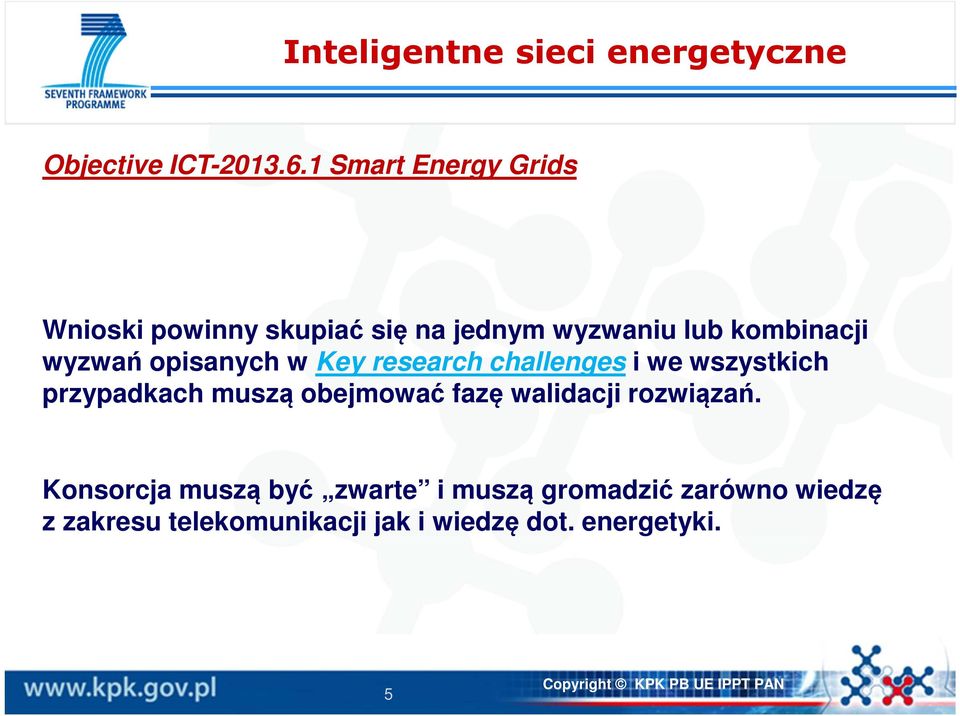 opisanych w Key research challenges i we wszystkich przypadkach muszą obejmować fazę