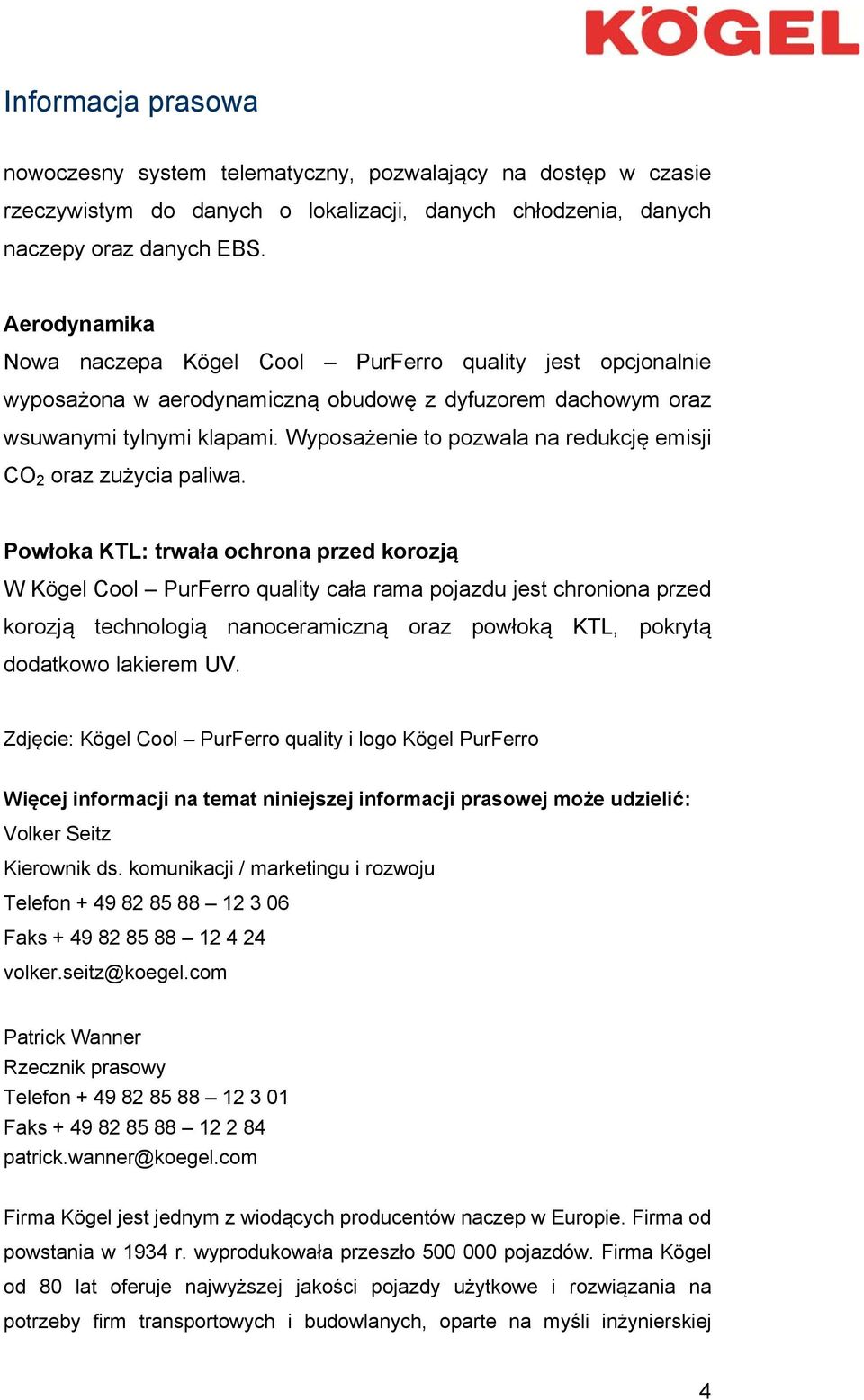 Wyposażenie to pozwala na redukcję emisji CO 2 oraz zużycia paliwa.