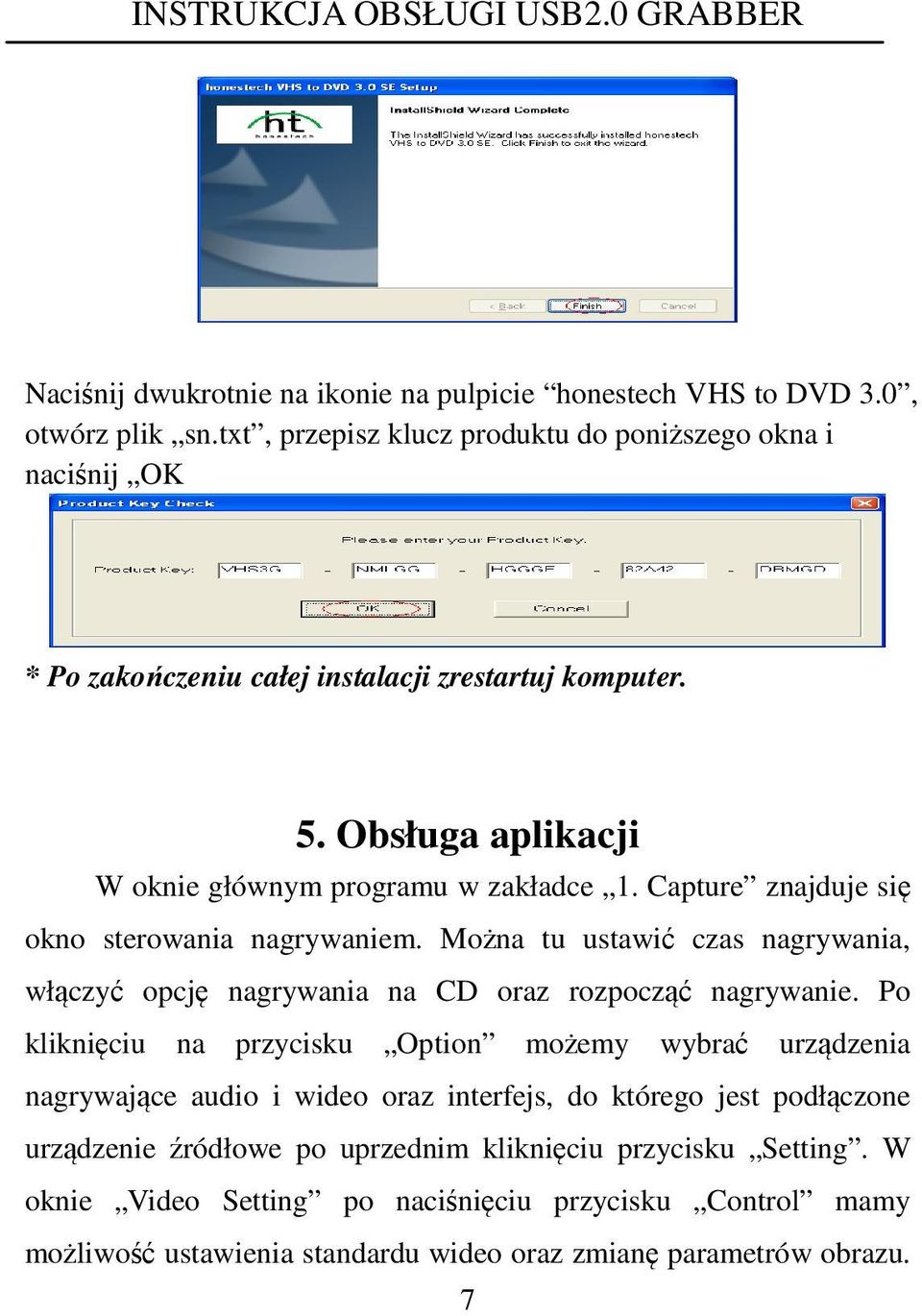 Capture znajduje się okno sterowania nagrywaniem. Można tu ustawić czas nagrywania, włączyć opcję nagrywania na CD oraz rozpocząć nagrywanie.