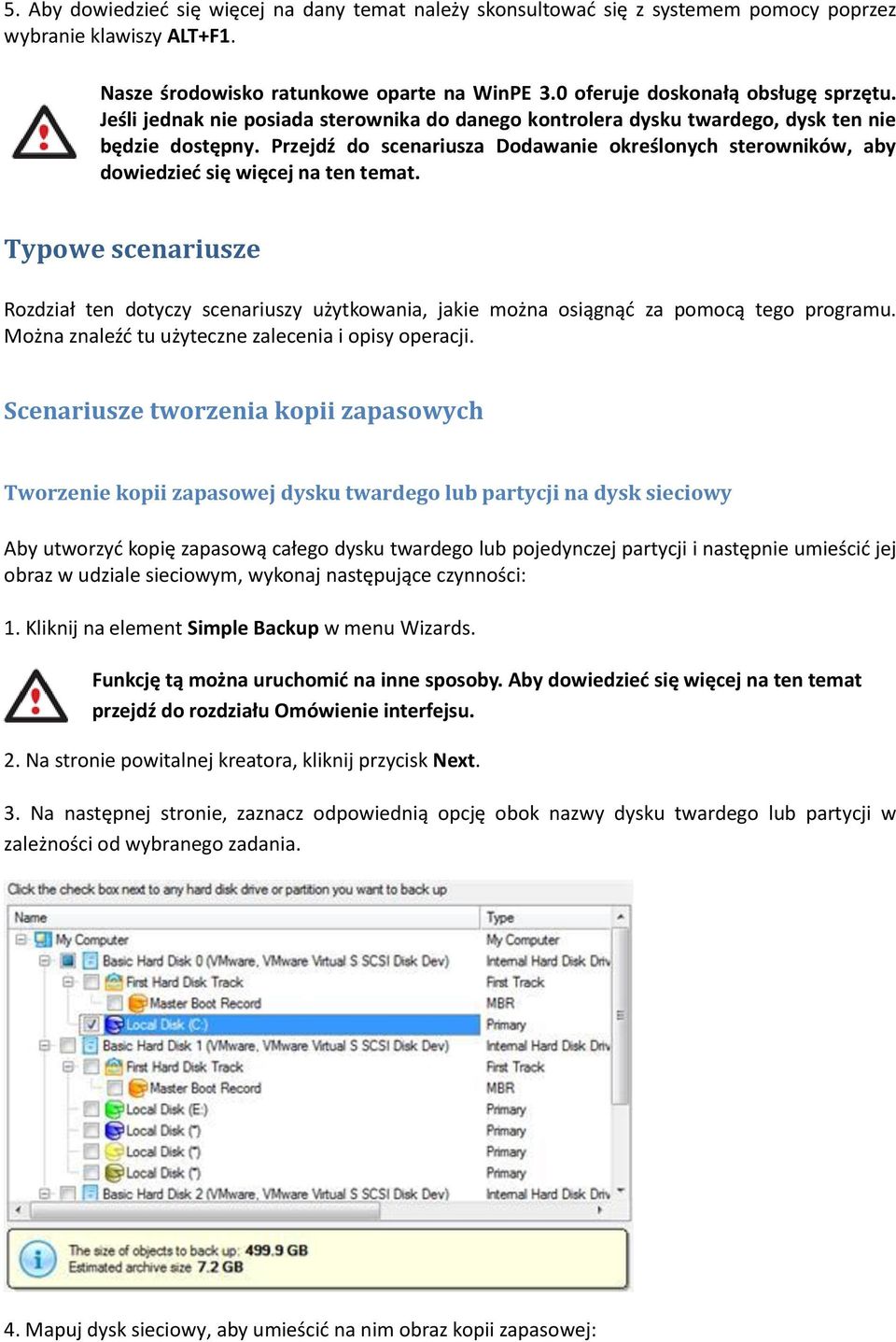 Typowe scenariusze Rozdział ten dotyczy scenariuszy użytkowania, jakie można osiągnąć za pomocą tego programu. Można znaleźć tu użyteczne zalecenia i opisy operacji.