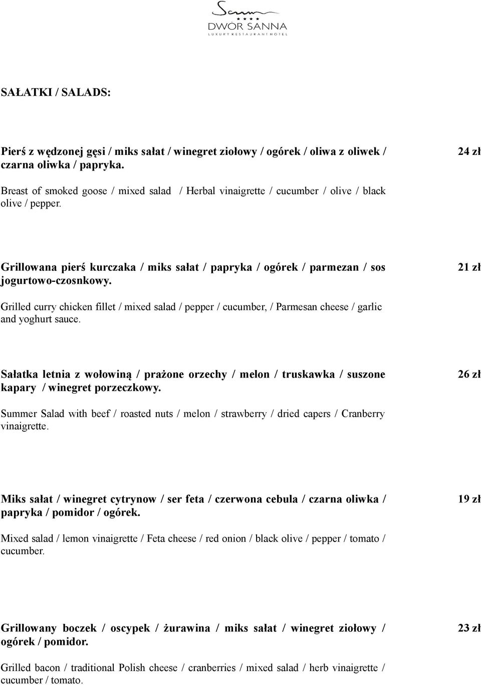 Grillowana pierś kurczaka / miks sałat / papryka / ogórek / parmezan / sos jogurtowo-czosnkowy.