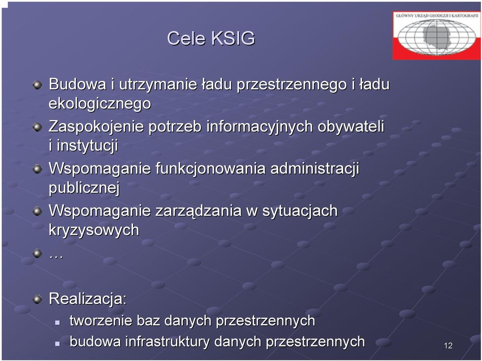 funkcjonowania administracji publicznej Wspomaganie zarządzania w sytuacjach