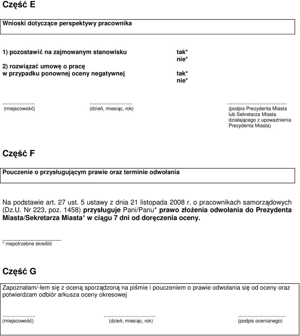 odwołania Na podstawie art. 27 ust. 5 ustawy z dnia 21 listopada 2008 r. o pracownikach samorządowych (Dz.U. Nr 223, poz.