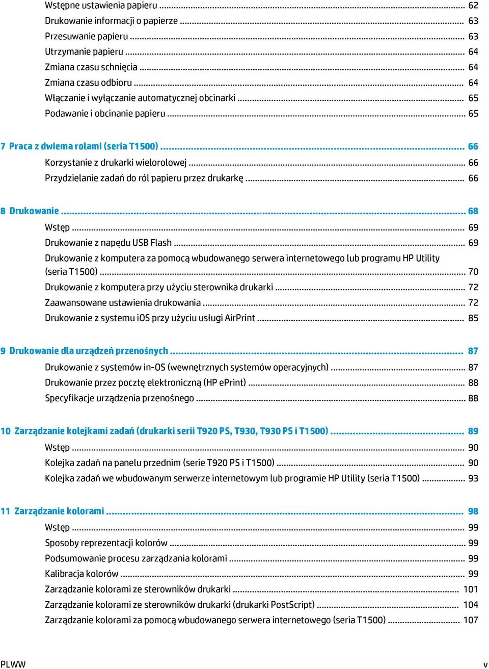 .. 66 Przydzielanie zadań do ról papieru przez drukarkę... 66 8 Drukowanie... 68 Wstęp... 69 Drukowanie z napędu USB Flash.