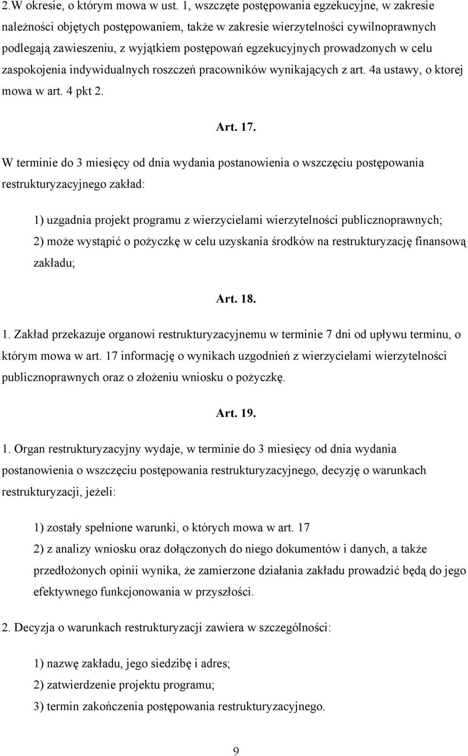 prowadzonych w celu zaspokojenia indywidualnych roszczeń pracowników wynikających z art. 4a ustawy, o ktorej mowa w art. 4 pkt 2. Art. 17.