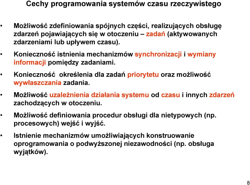 Konieczność określenia dla zadań priorytetu oraz możliwość wywłaszczania zadania.