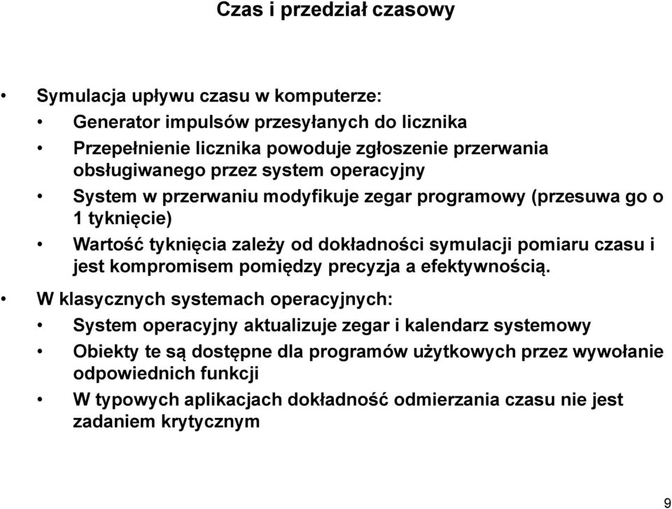 pomiaru czasu i jest kompromisem pomiędzy precyzja a efektywnością.