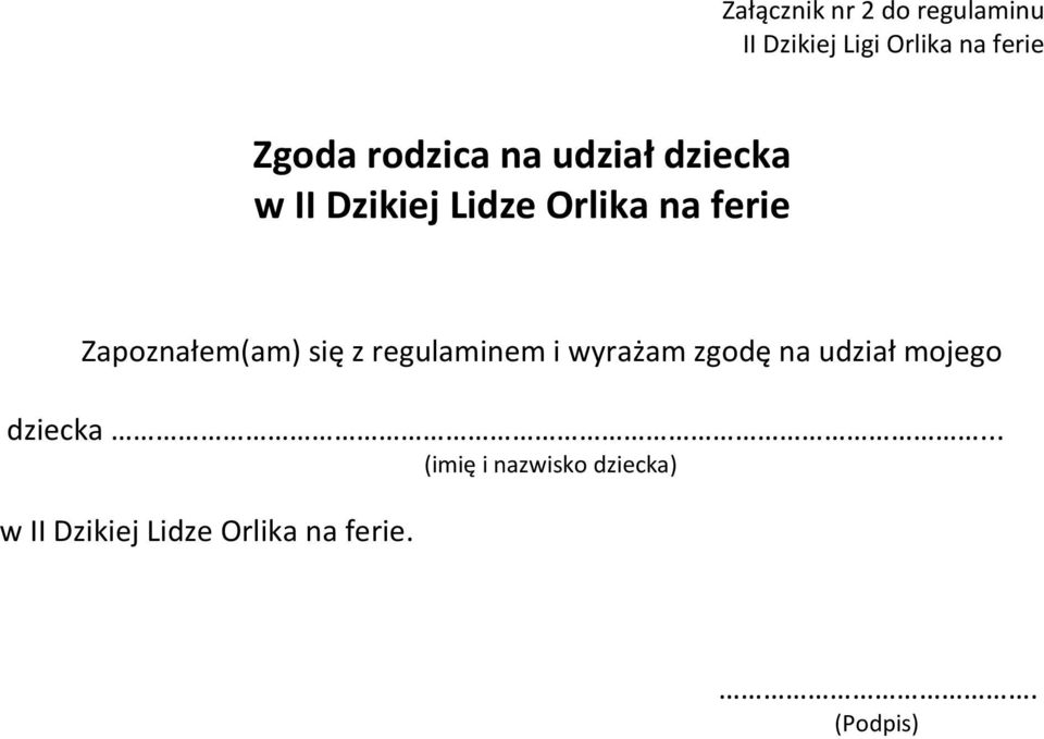 regulaminem i wyrażam zgodę na udział mojego dziecka.