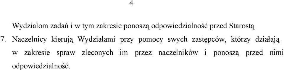 Naczelnicy kierują Wydziałami przy pomocy swych zastępców,