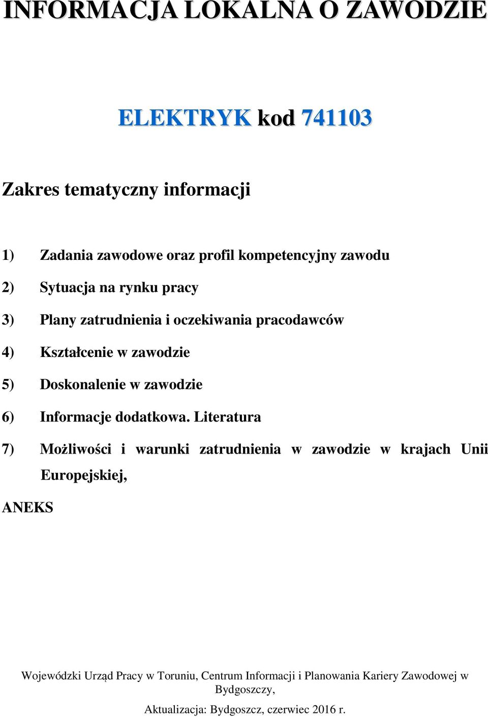 zawodzie 6) Informacje dodatkowa.