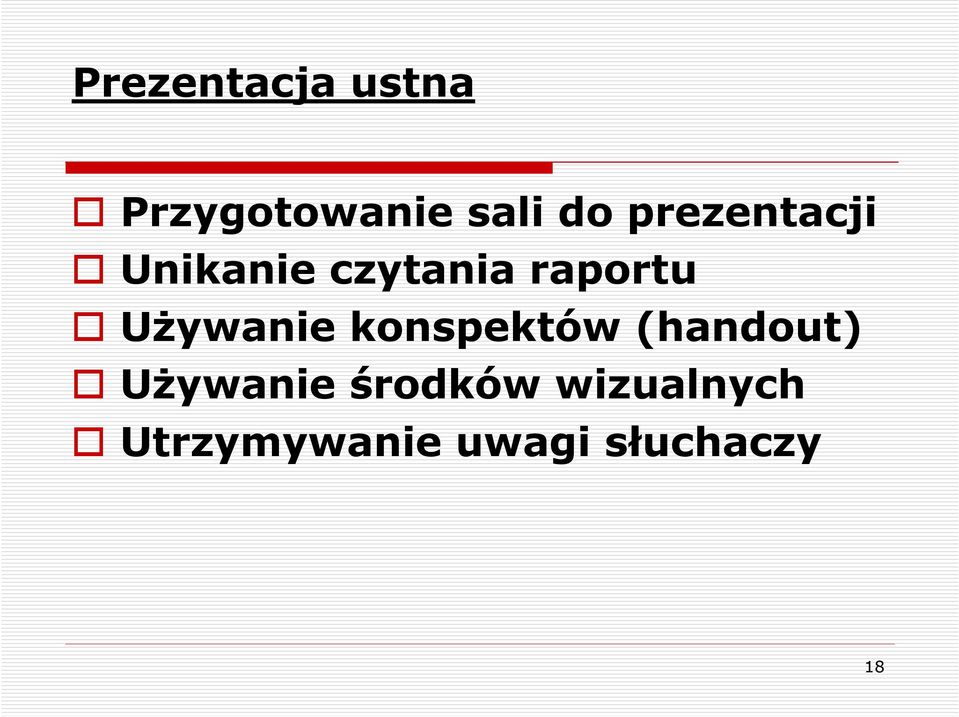 UŜywanie konspektów (handout) UŜywanie