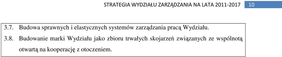 zarządzania pracą Wydziału. 3.8.