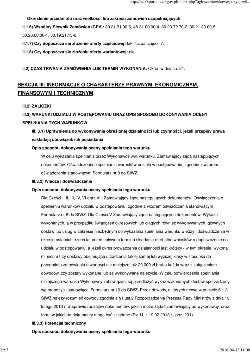 SEKCJA III: INFORMACJE O CHARAKTERZE PRAWNYM, EKONOMICZNYM, FINANSOWYM I TECHNICZNYM III.2) ZALICZKI III.