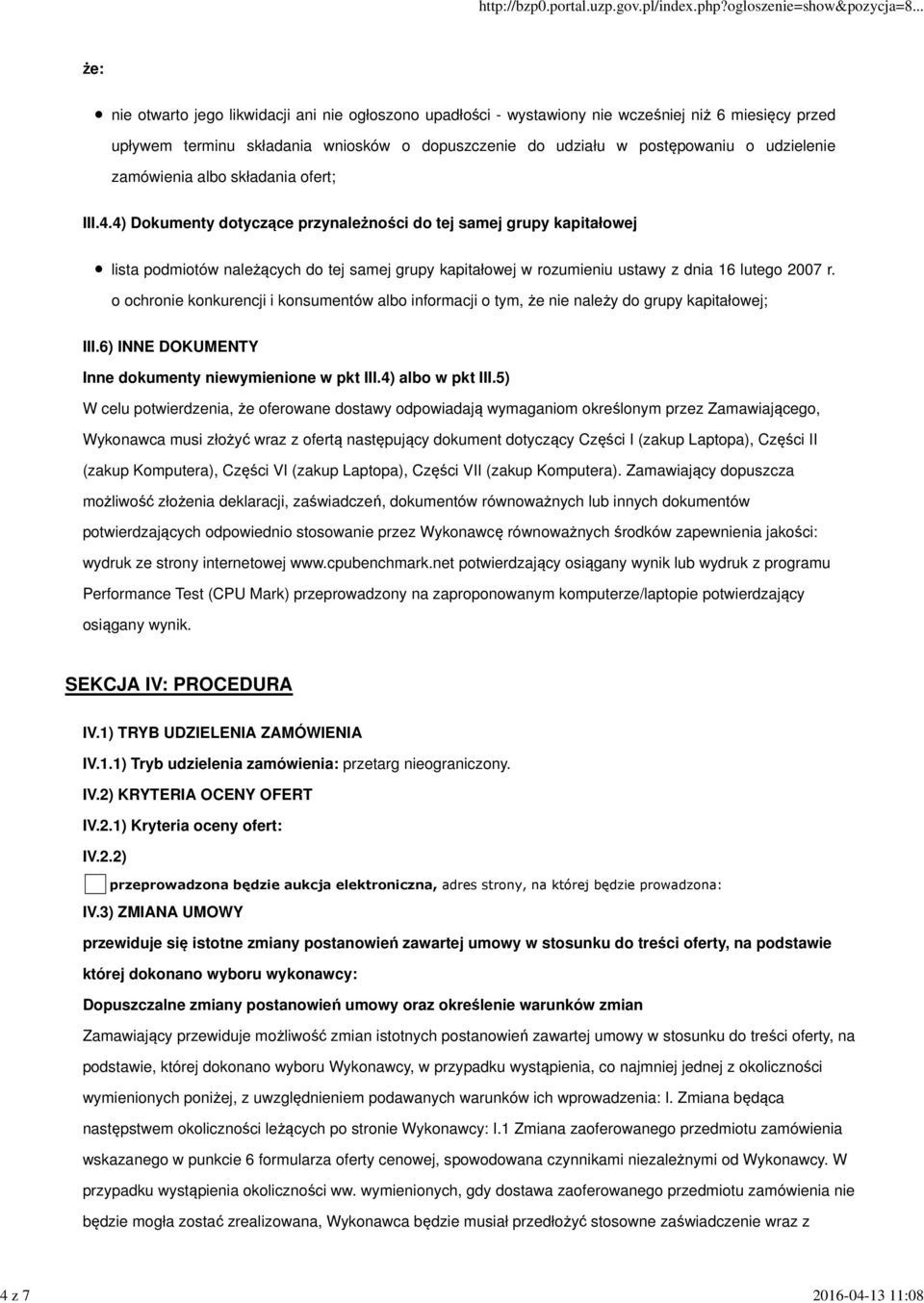 4) Dokumenty dotyczące przynależności do tej samej grupy kapitałowej lista podmiotów należących do tej samej grupy kapitałowej w rozumieniu ustawy z dnia 16 lutego 2007 r.