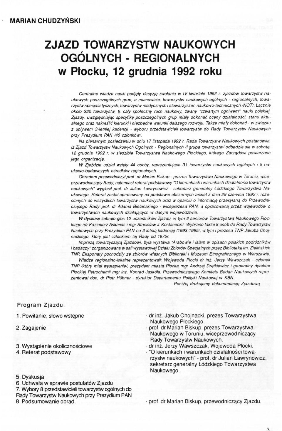 PN, j łj j W j ł ł 12 Zj, 2 T N Pł / K Sł J K/ W ż 8 R T N P PN 3 l ję '1993-1995/, TNP J Cj, j ł lj R 1975 I Zj, ł " l l ż " l j Dł Z Sjl Blę Zlń TNP E ł ł Bl M Ef W Wł l-ll l: Wj Pł ż J W - ł TNP /