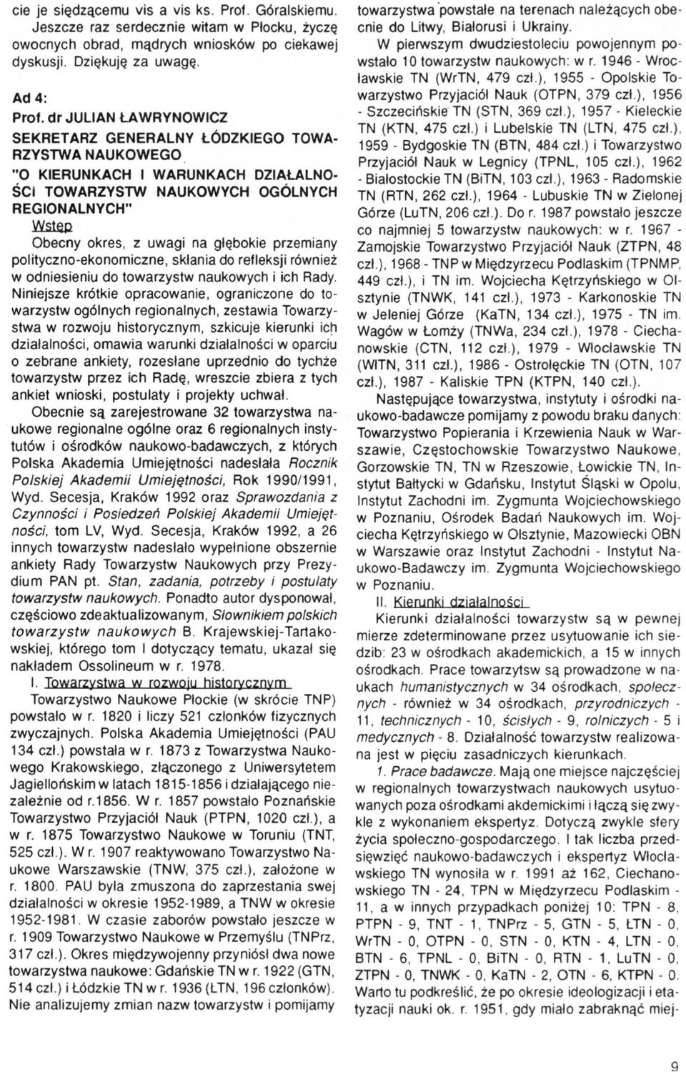 1978 I T j T N Pł ( TNP) ł 1820 l 521 ł f j Pl Ujęś (PU 134 l) ł 1873 T N K, ł U Jllń l 1815-1856 łj lż 1856 W 1857 ł Pń T Pjł N (PTPN, 1020 l ), 1875 T N T (TNT, 525 l) W 1907 T N W (TNW, 375 l), łż