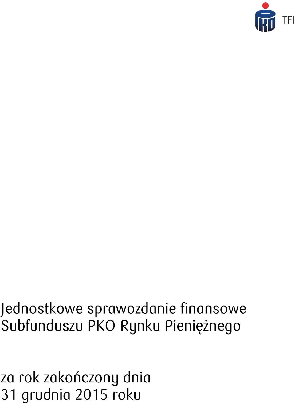 Rynku Pieniężnego za rok