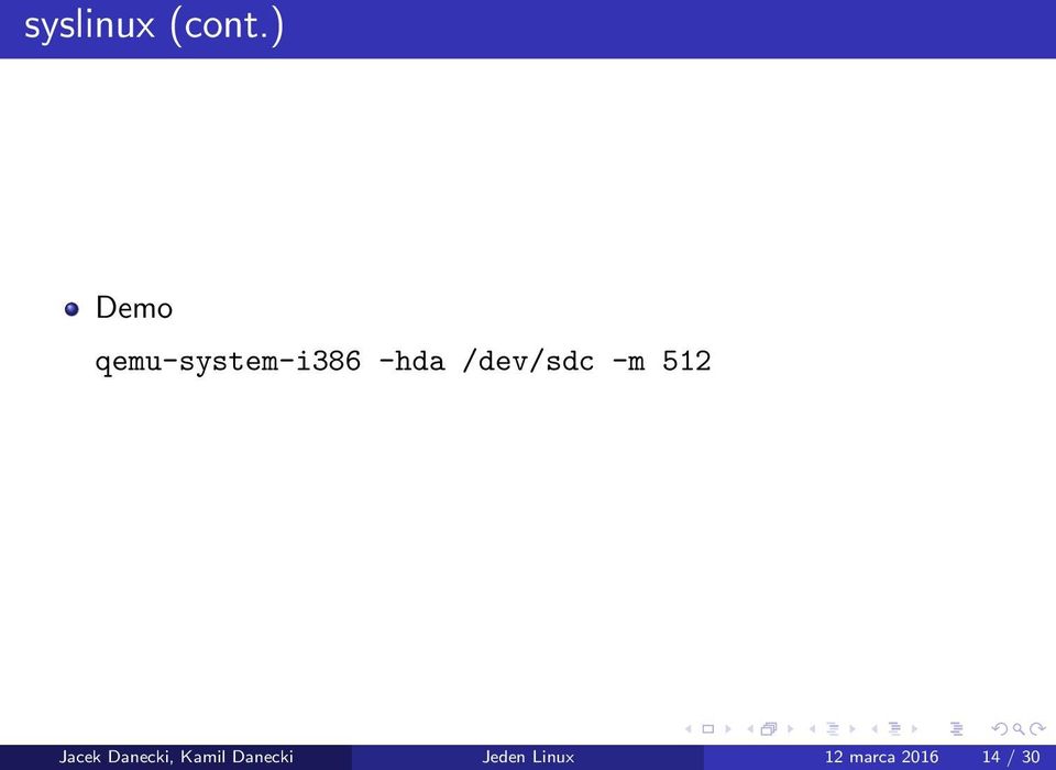 /dev/sdc -m 512 Jacek Danecki,