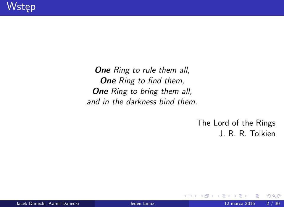 bind them. The Lord of the Ri