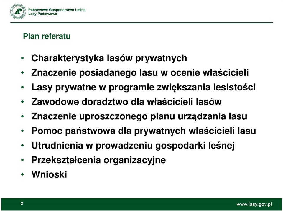 właścicieli lasów Znaczenie uproszczonego planu urządzania lasu Pomoc państwowa dla