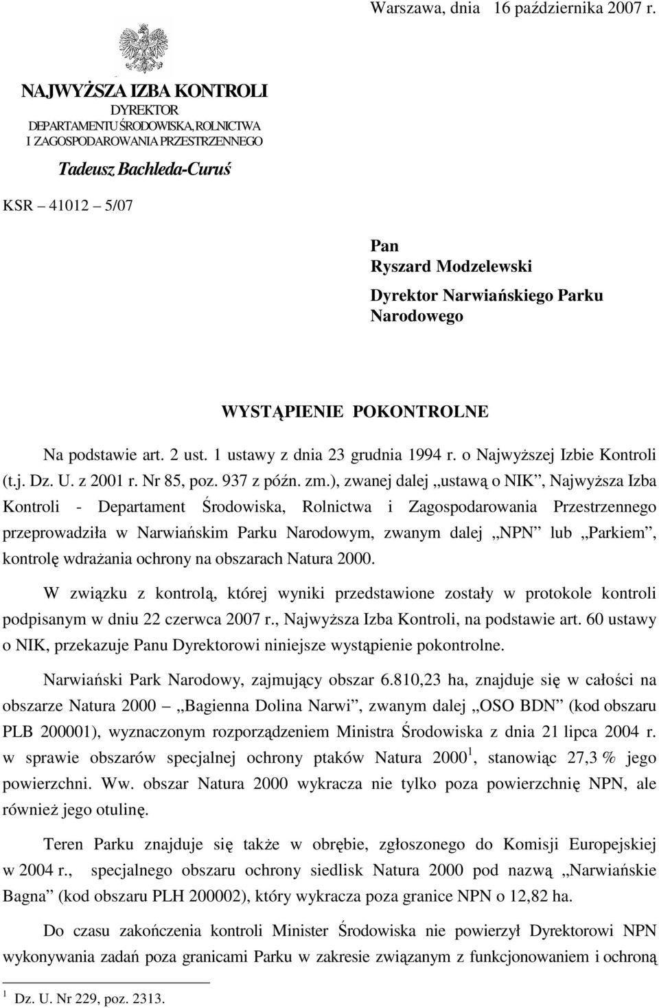 Narodowego WYSTĄPIENIE POKONTROLNE Na podstawie art. 2 ust. 1 ustawy z dnia 23 grudnia 1994 r. o NajwyŜszej Izbie Kontroli (t.j. Dz. U. z 2001 r. Nr 85, poz. 937 z późn. zm.