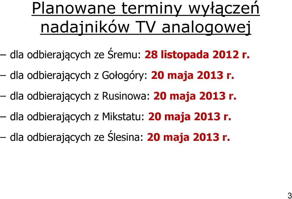 dla odbierających z Gołogóry: 20 maja 2013 r.