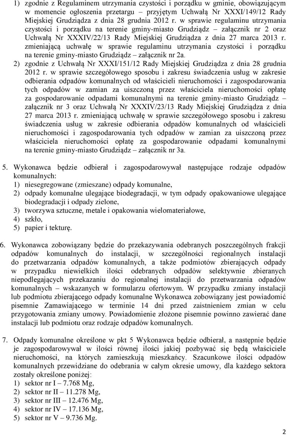 zmieniającą uchwałę w sprawie regulaminu utrzymania czystości i porządku na terenie gminy-miasto Grudziądz załącznik nr 2a.