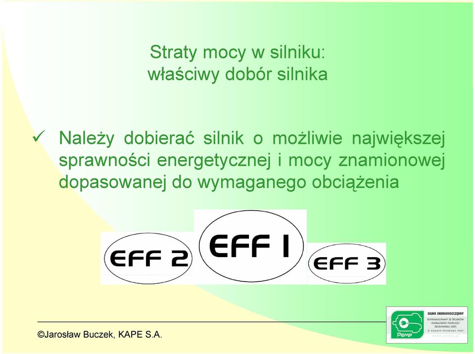 największej sprawności energetycznej i mocy