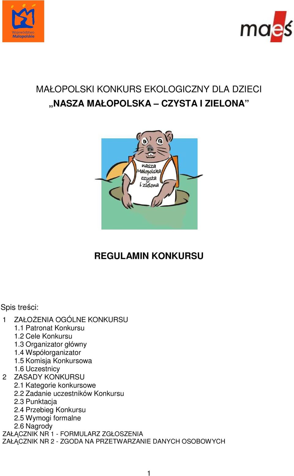 6 Uczestnicy 2 ZASADY KONKURSU 2.1 Kategorie konkursowe 2.2 Zadanie uczestników Konkursu 2.3 Punktacja 2.