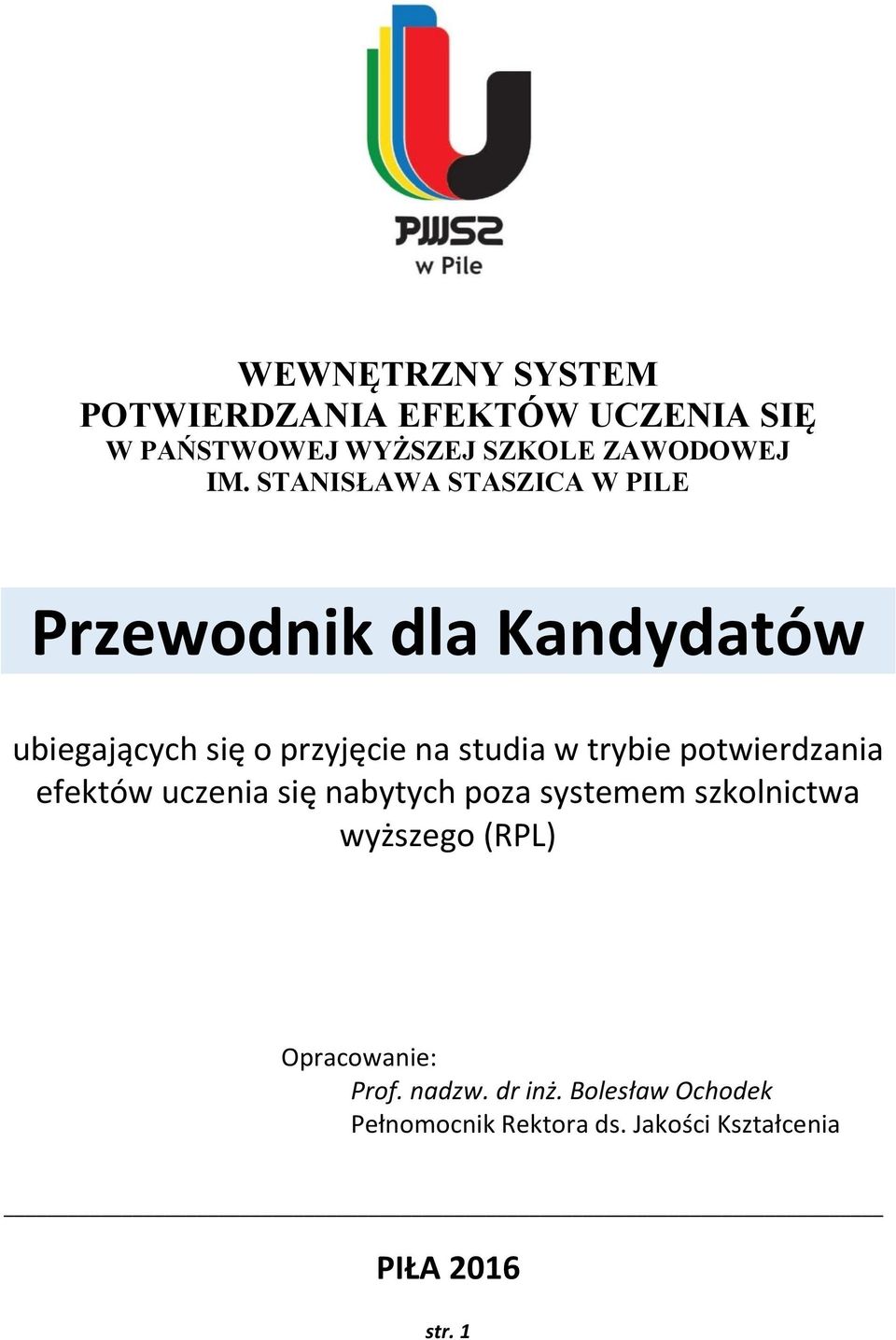 trybie potwierdzania efektów uczenia się nabytych poza systemem szkolnictwa wyższego (RPL)