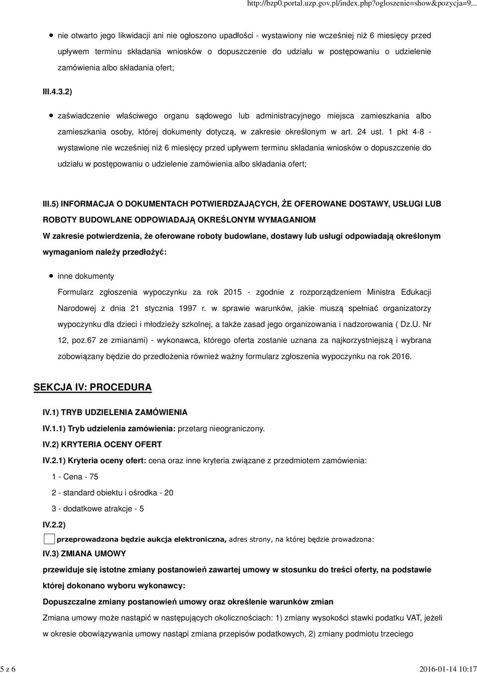 2) zaświadczenie właściwego organu sądowego lub administracyjnego miejsca zamieszkania albo zamieszkania osoby, której dokumenty dotyczą, w zakresie określonym w art. 24 ust.