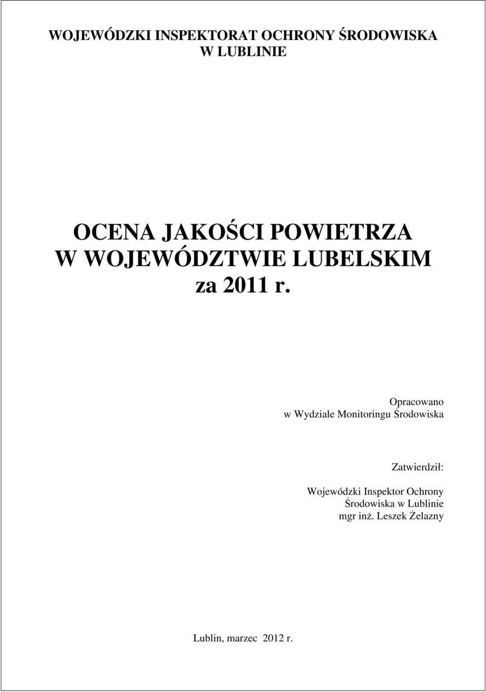 Opracowano w Wydziale Monitoringu Środowiska Zatwierdził: