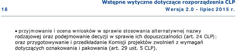 rodzajowej oraz podejmowanie decyzji w sprawie ich dopuszczalności (art.