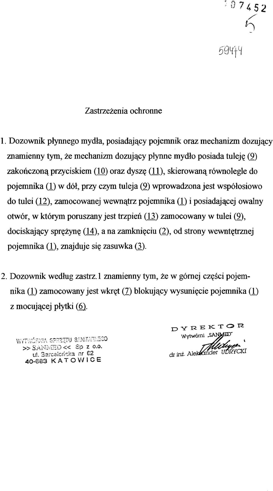 ), skierowaną równolegle do pojemnika (1) w dół, przy czym tuleja (9) wprowadzona jest współosiowo do tulei (12), zamocowanej wewnątrz pojemnika (1) i posiadającej owalny otwór, w