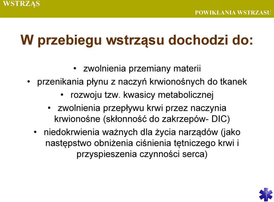 kwasicy metabolicznej zwolnienia przepływu krwi przez naczynia krwionośne (skłonność do