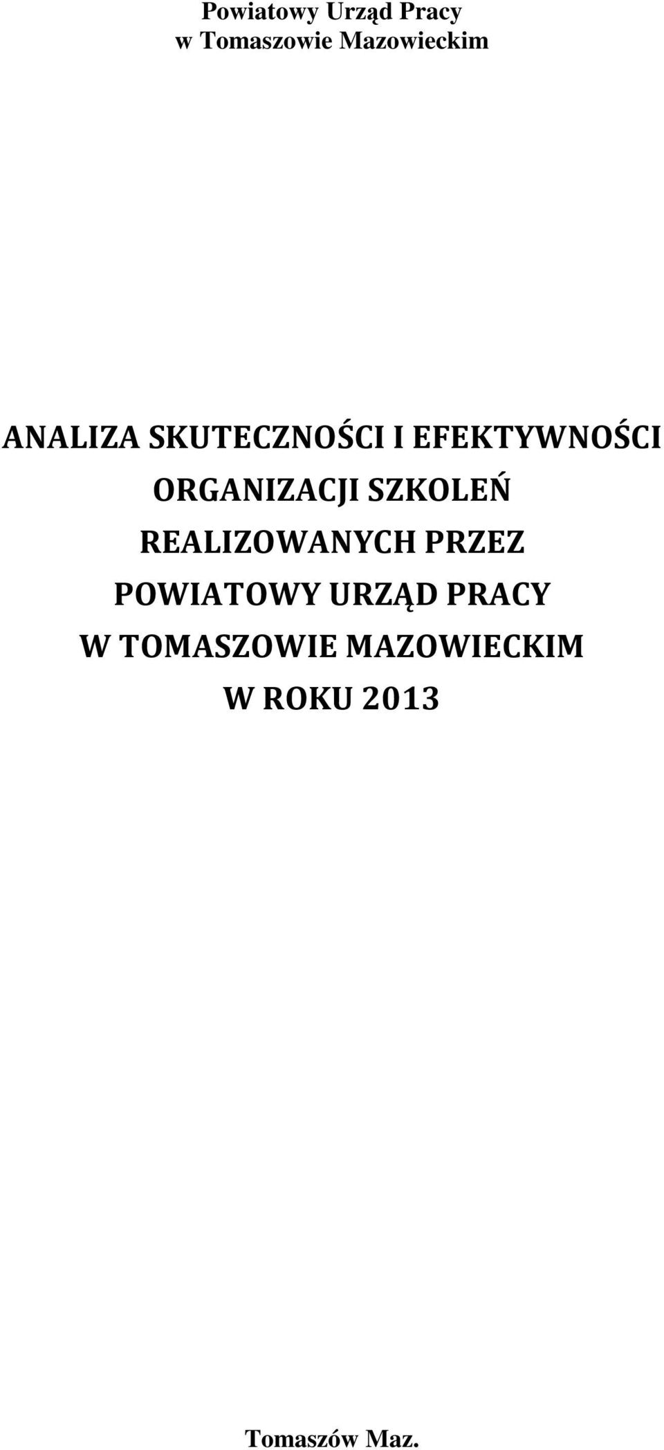 SZKOLEŃ REALIZOWANYCH PRZEZ POWIATOWY URZĄD