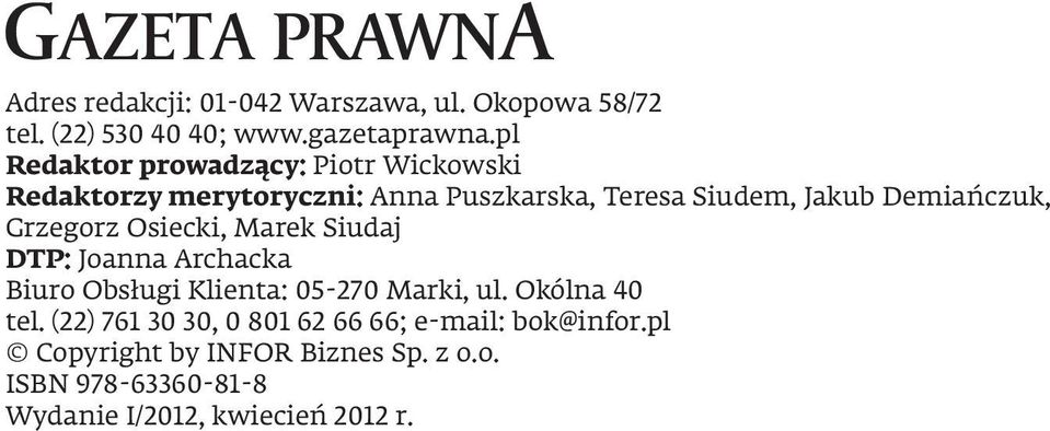 Demiańczuk, Grzegorz Osiecki, Marek Siudaj DTP: Joanna Archacka Biuro Obsługi Klienta: 05-270 Marki, ul.