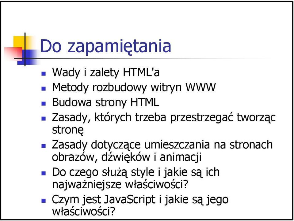 umieszczania na stronach obrazów, dźwięków i animacji Do czego służą style i