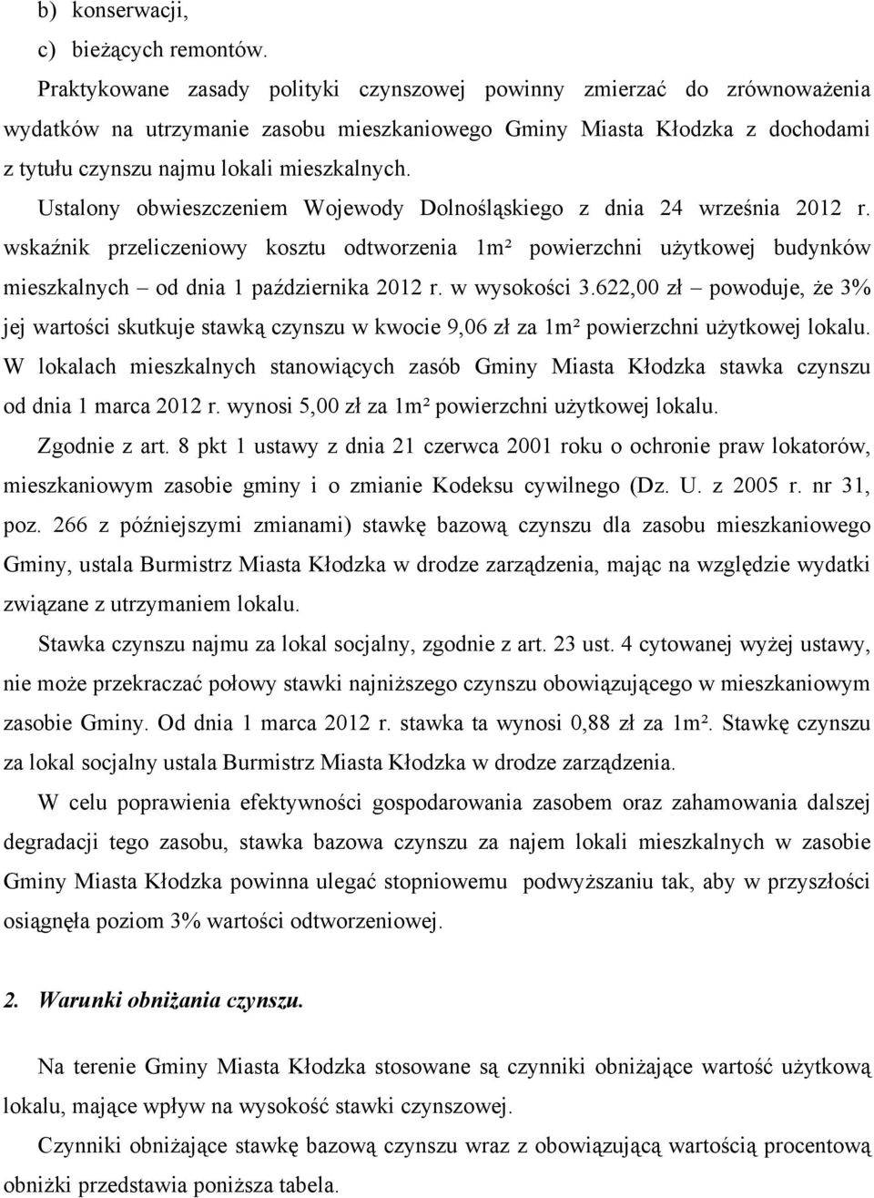 Ustalony obwieszczeniem Wojewody Dolnośląskiego z dnia 24 września 2012 r. wskaźnik przeliczeniowy kosztu odtworzenia 1m² powierzchni użytkowej budynków mieszkalnych od dnia 1 października 2012 r.