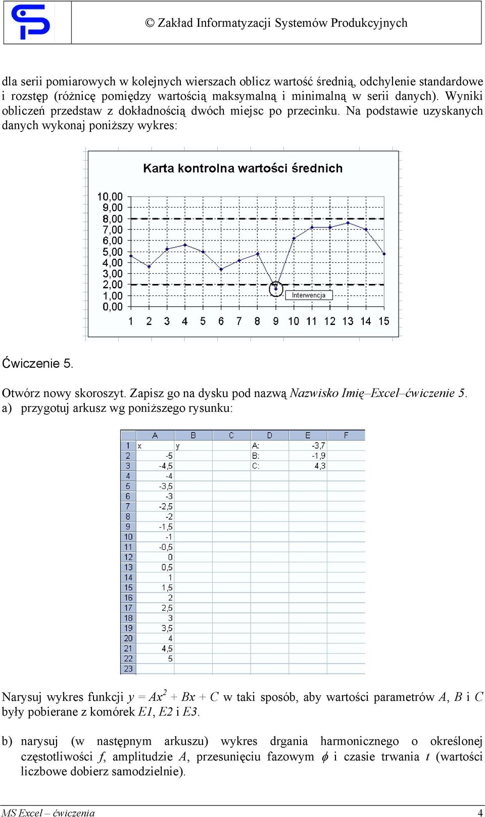 Zapisz go na dysku pod nazwą Nazwisko Imię Excel ćwiczenie 5.