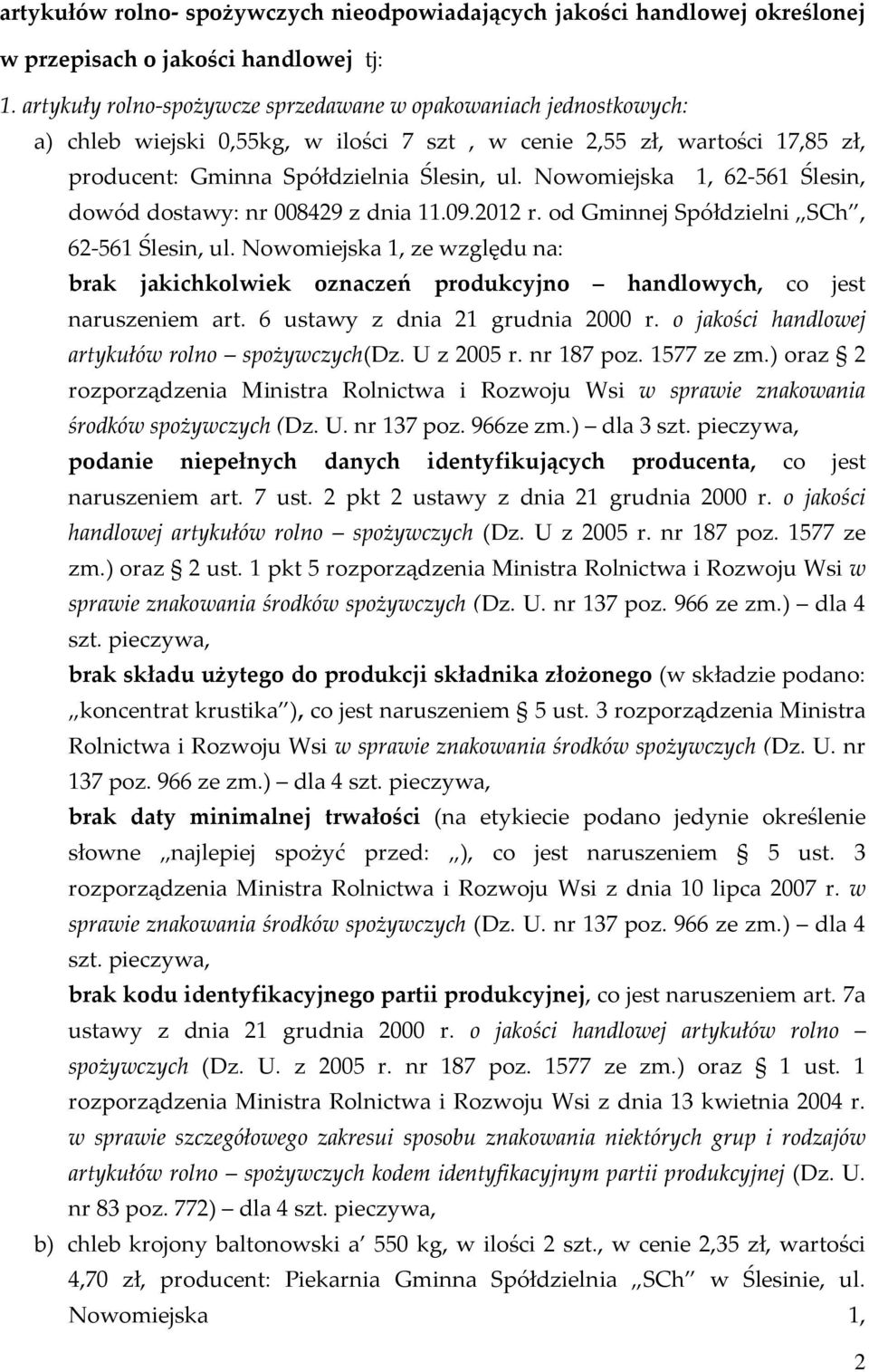 Nowomiejska 1, 62-561 Ślesin, dowód dostawy: nr 008429 z dnia 11.09.2012 r. od Gminnej Spółdzielni SCh, 62-561 Ślesin, ul.