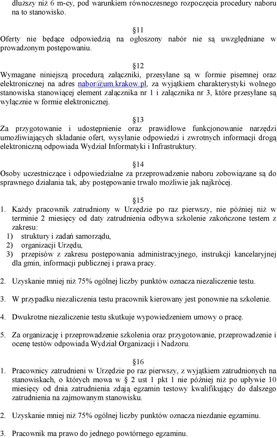 pl, za wyjątkiem charakterystyki wolnego stanowiska stanowiącej element załącznika nr 1 i załącznika nr 3, które przesyłane są wyłącznie w formie elektronicznej.