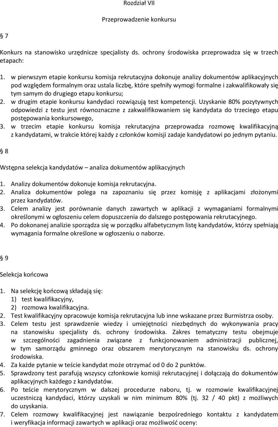 drugiego etapu konkursu; 2. w drugim etapie konkursu kandydaci rozwiązują test kompetencji.